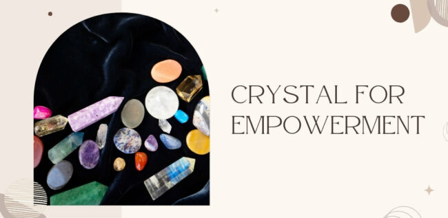 crystal for empowerment