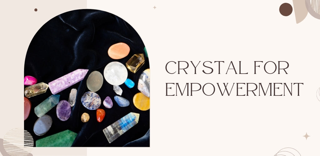 crystal for empowerment