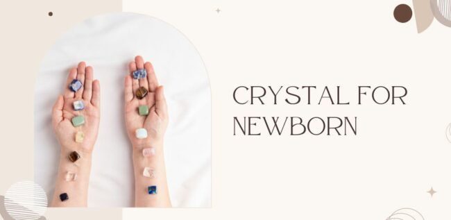 crystal for newborn