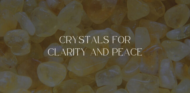 crystals for clarity and peace