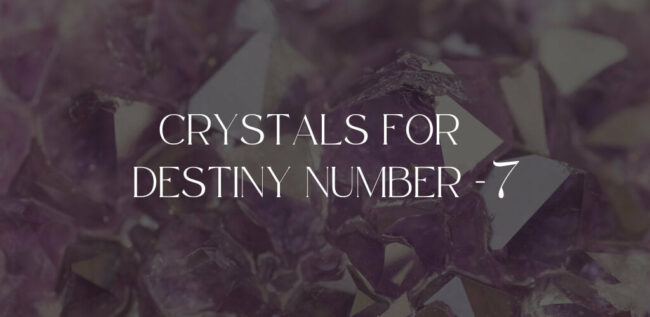 Crystals For Destiny Number 7