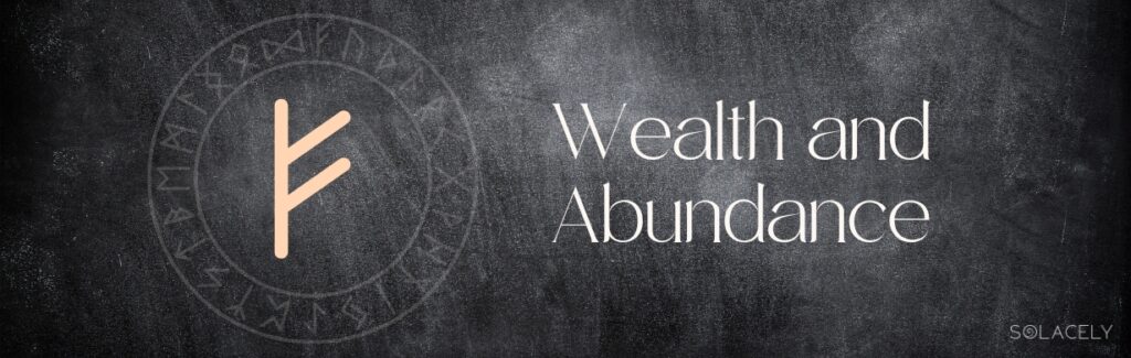 Fehu – Wealth and Abundance