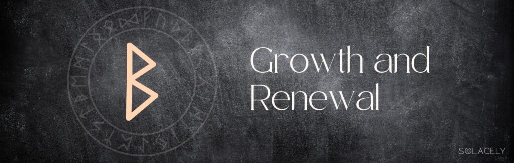 Berkano – Growth and Renewal