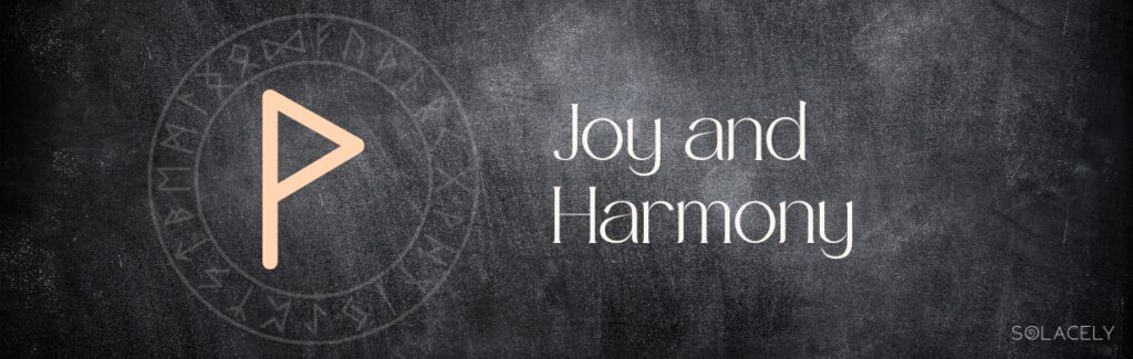Wunjo – Joy and Harmony