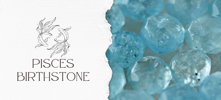 Pisces Birthstone: Meanings and Benefits
